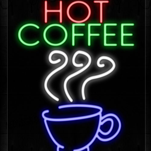 Image of 11732 Hot Coffee With Cup Neon Signs_24x31 Black Backing