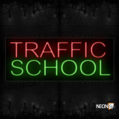 Image of 10302 Traffic School Neon Sign_13x32 Black Backing