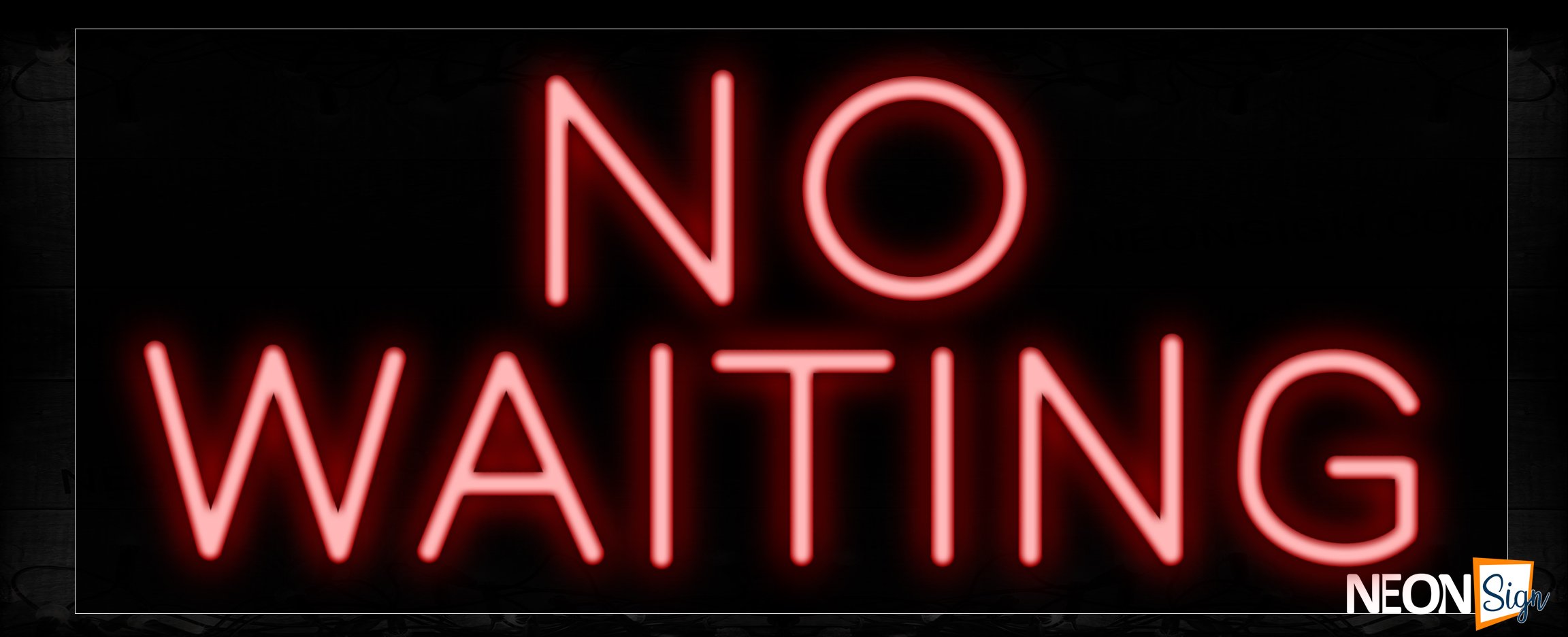 Image of 10588 No Waiting Neon Sign_13x32 Black Backing