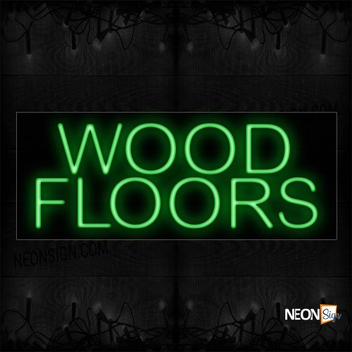 Image of 10655 Wood Floors In Green Neon Sign_13x32 Black Backing