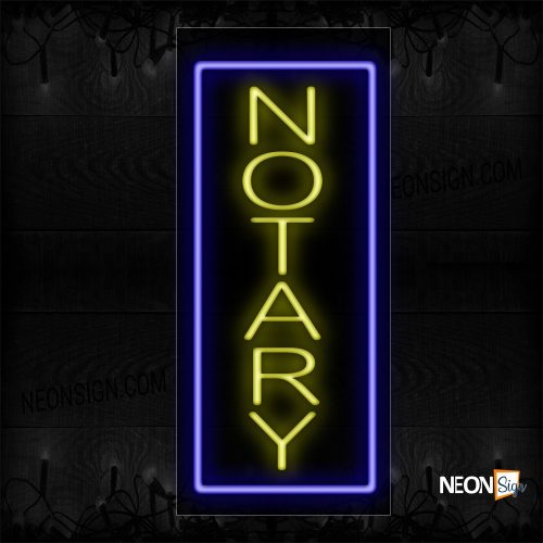 Image of 11009 Notary In Yellow With Blue Border (Vertical) Neon Sign- Vertical_13x32 Black Backing