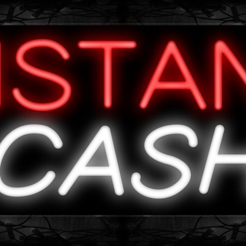 Image of 11201 Instant $ Cash $ Neon Sign 13x32 Black Backing