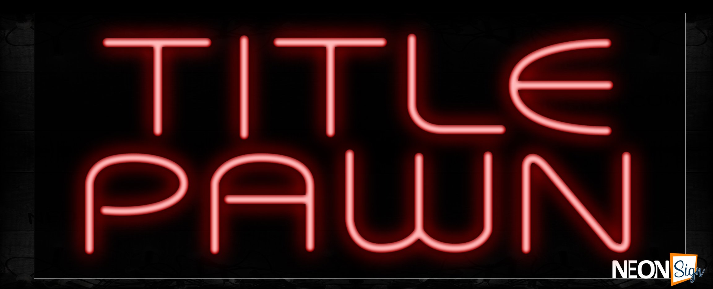 Image of 11226 Title pawn border neon sign_13x32 Black Backing