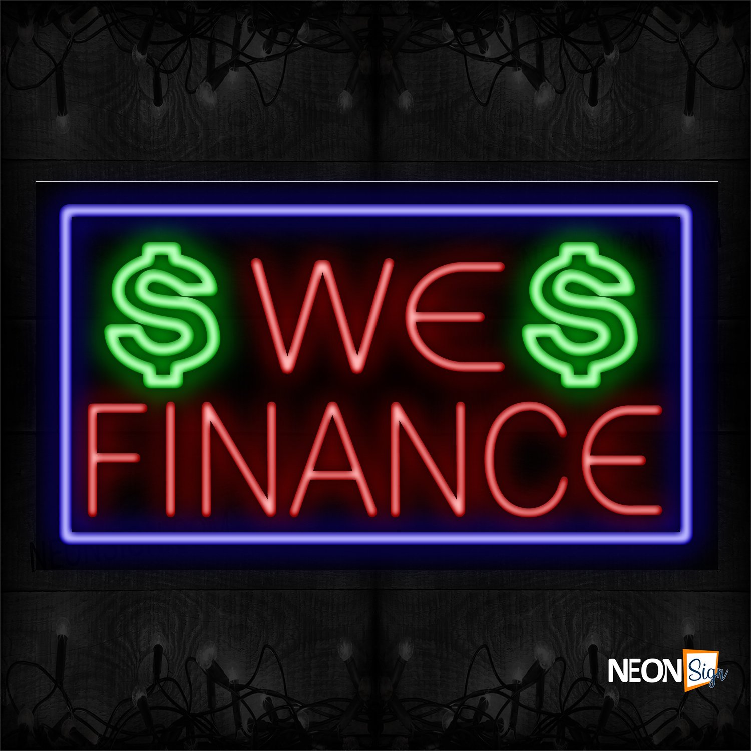 Image of 11287 We Finance With Border & Dollar Sign Neon Sign_20x37 Black Backing