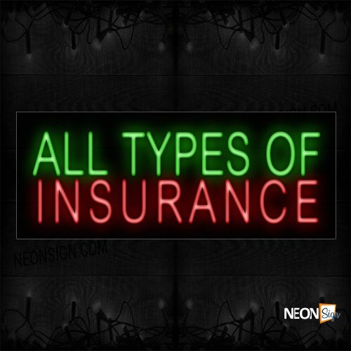 Image of 11348 All Types Of Insurance Neon Sign_13x32 Black Backing