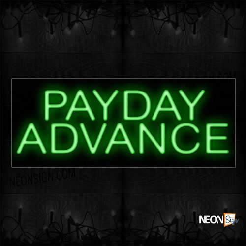 Image of 12126 Payday Advance In Green Neon Sign_13x32 Black Backing