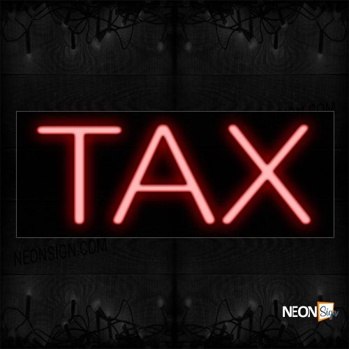 Image of 12173 Tax In Red Neon Sign_13x32 Black Backing