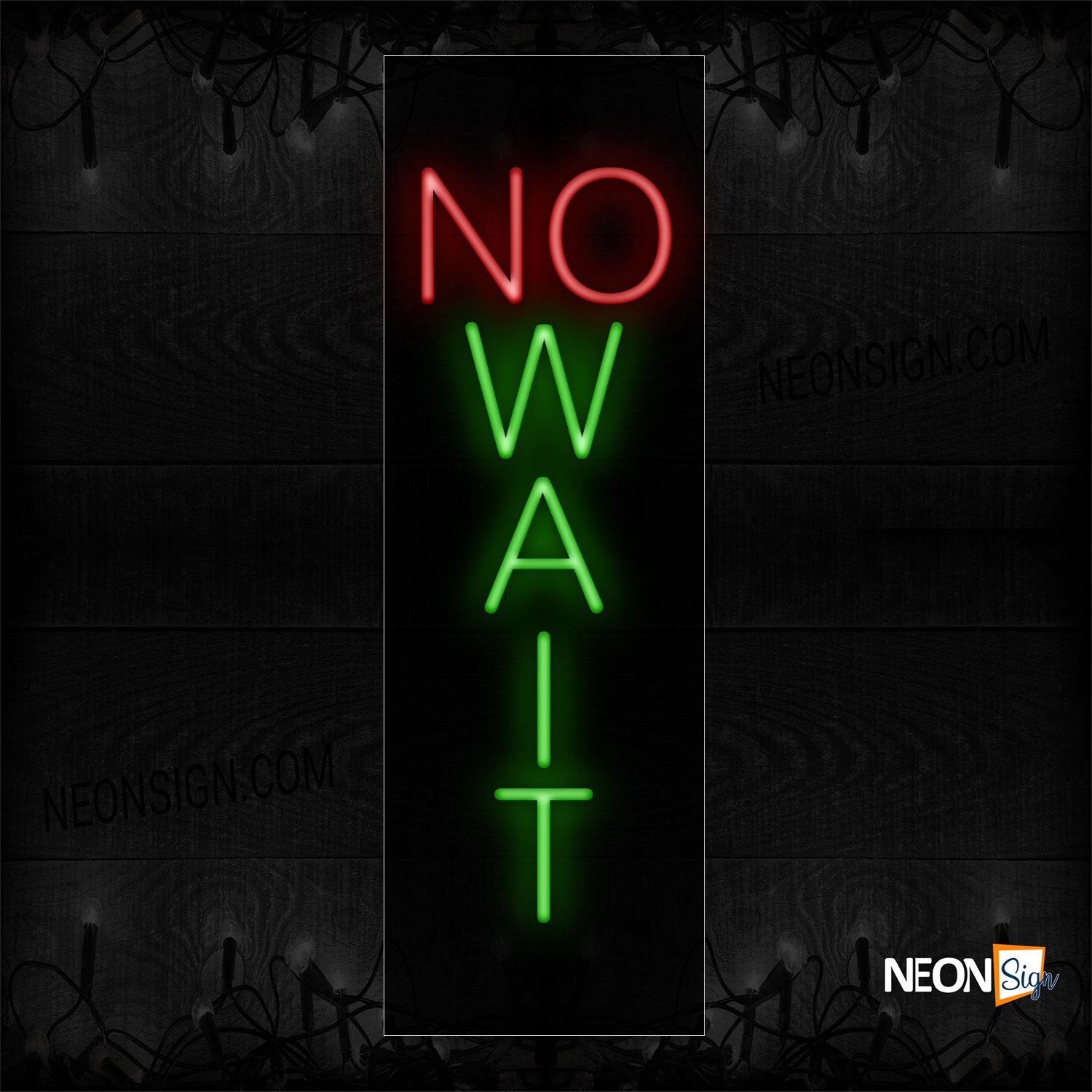 Image of 12451 No Wait (Vertical) Neon Sign_8x24 Black Backing