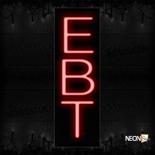 Image of 12468 Ebt Neon Sign_8x24 Black Backing