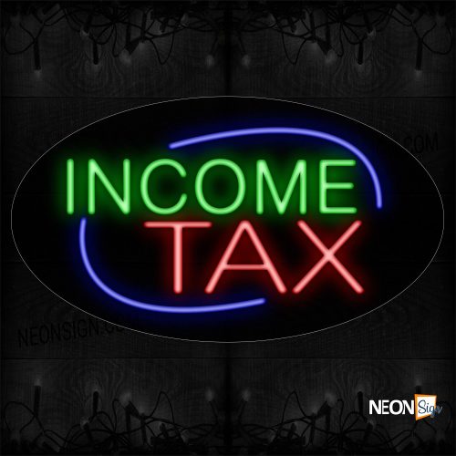 Image of 14108 Income Tax With Arc Border Neon Sign_17x30 Contoured Black Backing