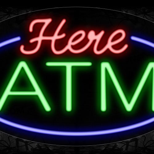 Image of 14416 Here Atm With Circle Border Neon Signs_17x30 Contoured Black Backing