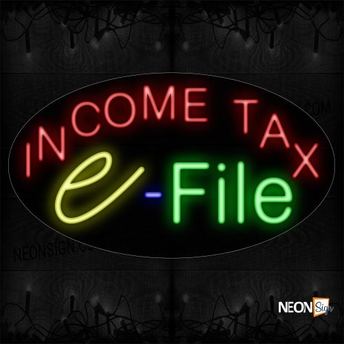 Image of 14490 Income Tax E-File with Contoured black backing Neon Sign_17x30 Contoured Black Backing