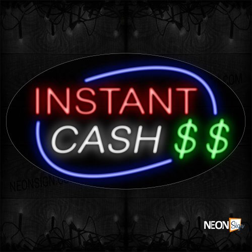 Image of 14592 Instant Cash $$ With Blue Arc Border Neon Sign _17x30 Contoured Black Backing