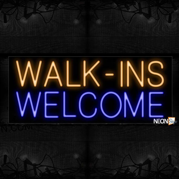 Image of Walk-Ins Welcome Neon Sign