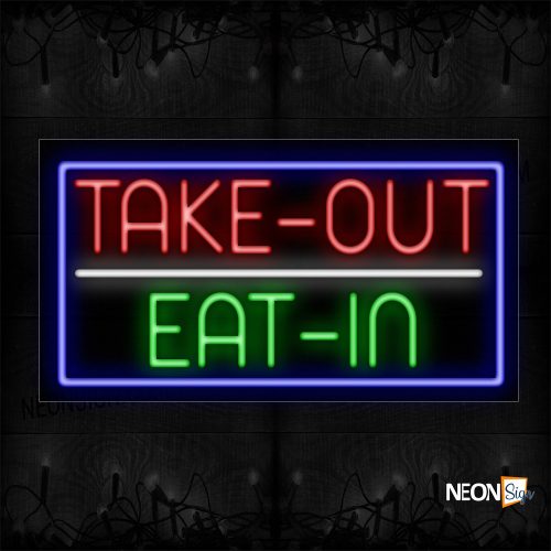 Image of Take-Out Eat-In With Blue Border Neon Sign