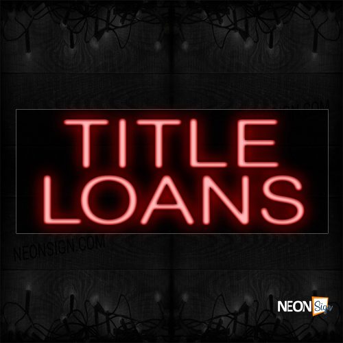 Image of 12341 Red Title Loans Neon Sign_10x24 Black Backing