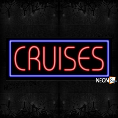 Image of Cruises With Border Neon Sign