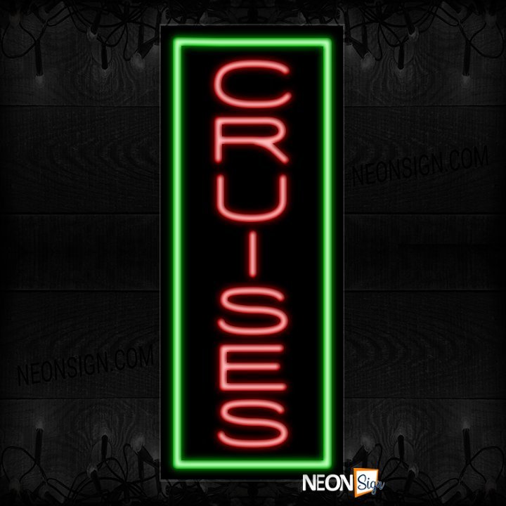 Image of Cruises With Green Border (Vertical) Neon Sign